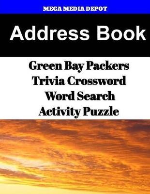 Book cover for Address Book Green Bay Packers Trivia Crossword & WordSearch Activity Puzzle