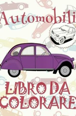 Cover of &#9996; Automobili &#9998; Auto Disegni da Colorare &#9998; Libro da Colorare 5 anni &#9997; Libro da Colorare 5 anni