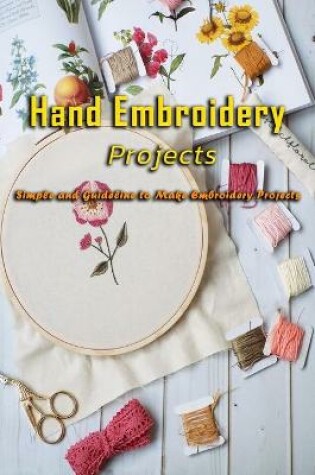 Cover of Hand Embroidery Projects