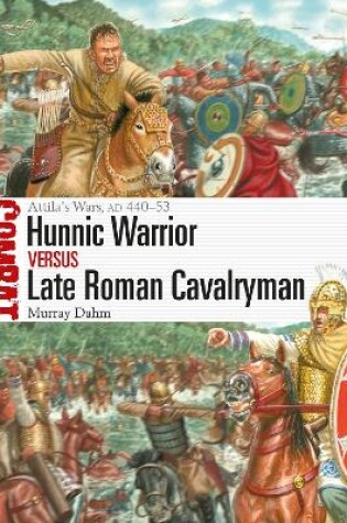 Cover of Hunnic Warrior vs Late Roman Cavalryman