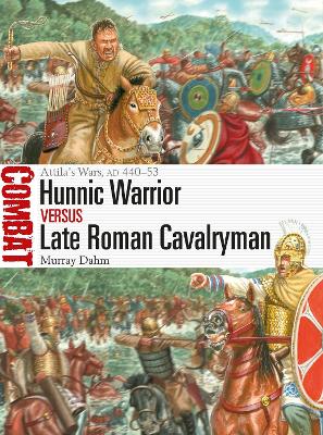 Cover of Hunnic Warrior vs Late Roman Cavalryman