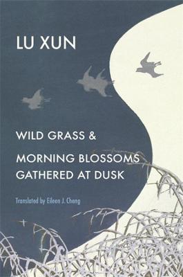 Book cover for Wild Grass and Morning Blossoms Gathered at Dusk