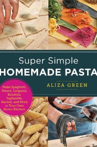 Cover of Super Simple Homemade Pasta