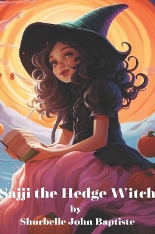 Cover of Sajji the Hedge Witch