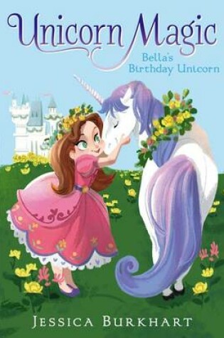 Cover of Bella's Birthday Unicorn