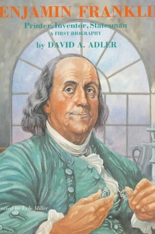 Cover of Benjamin Franklin--Printer, Inventor, Statesman
