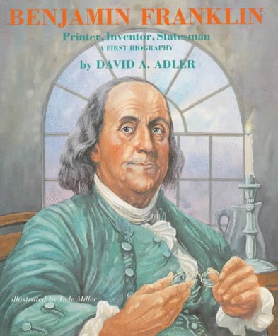 Book cover for Benjamin Franklin--Printer, Inventor, Statesman