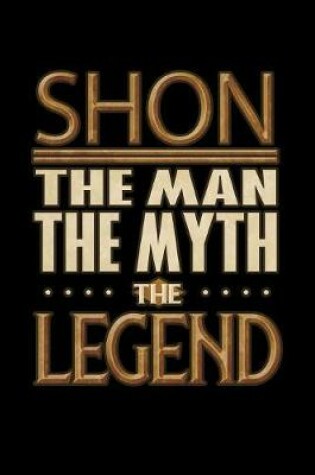 Cover of Shon The Man The Myth The Legend