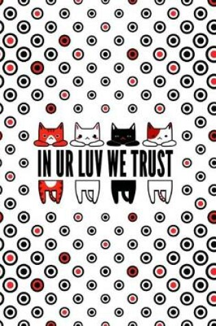 Cover of In ur luv we trust