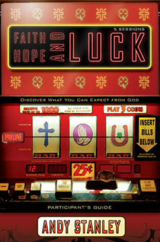 Cover of Faith, Hope, and Luck Participant's Guide, Session 6