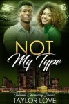 Book cover for Not My Type