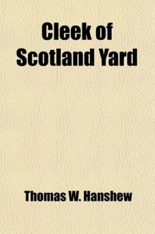 Cover of Cleek of Scotland Yard; Detective Stories