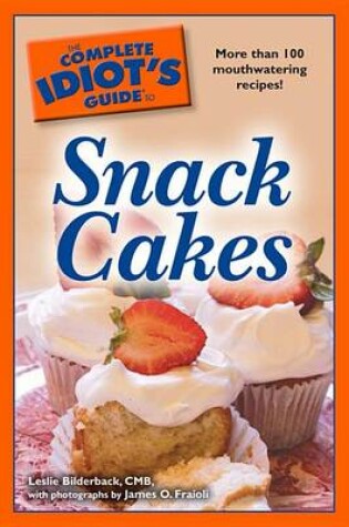 Cover of The Complete Idiot's Guide to Snack Cakes