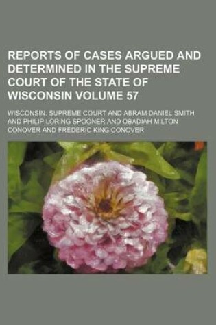 Cover of Reports of Cases Argued and Determined in the Supreme Court of the State of Wisconsin Volume 57