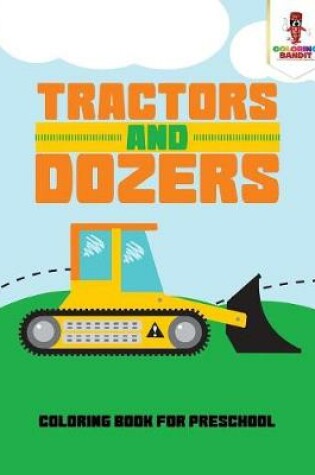 Cover of Tractors and Dozers