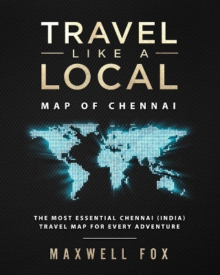 Book cover for Travel Like a Local - Map of Chennai