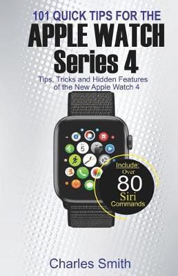 Book cover for 101 Quick Tips for Apple Watch Series 4