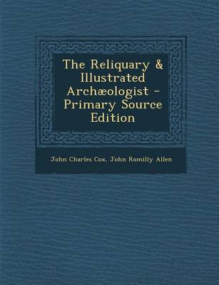 Book cover for The Reliquary & Illustrated Archaeologist - Primary Source Edition