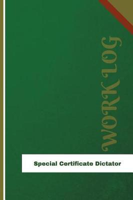 Book cover for Special Certificate Dictator Work Log