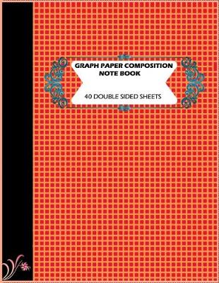 Book cover for Graph Paper Composition Note Book 40 Double Sided Sheets