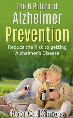 Book cover for The 6 Pillars of Alzheimer Prevention