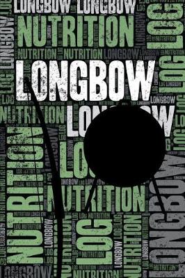 Book cover for Longbow Nutrition Log and Diary