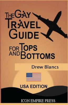 Book cover for The Gay Travel Guide For Tops And Bottoms