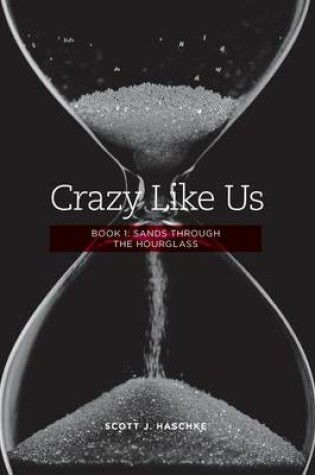 Cover of Crazy Like Us -- Book 1