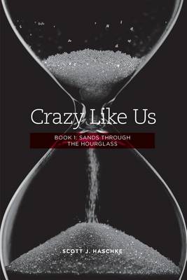 Cover of Crazy Like Us -- Book 1