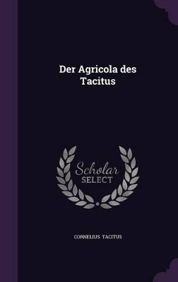 Book cover for Der Agricola Des Tacitus