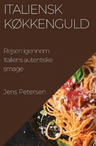 Cover of Italiensk Køkkenguld