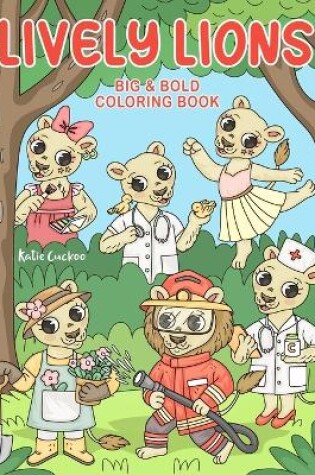 Cover of Lively Lions Big & Bold Coloring Book