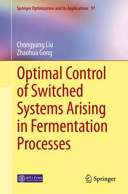 Cover of Optimal Control of Switched Systems Arising in Fermentation Processes