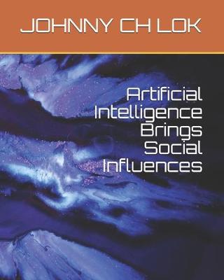 Book cover for Artificial Intelligence Brings Social Influences