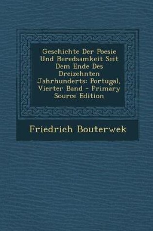 Cover of Geschichte Der Poesie Und Beredsamkeit Seit Dem Ende Des Dreizehnten Jahrhunderts