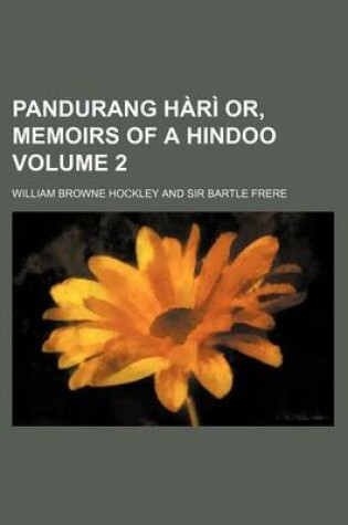 Cover of Pandurang Hari Or, Memoirs of a Hindoo Volume 2