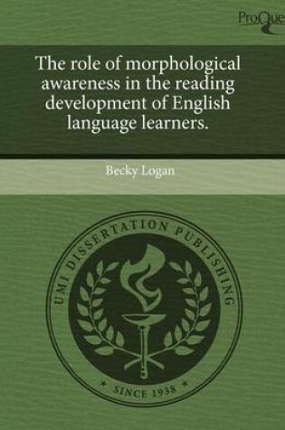 Cover of The Role of Morphological Awareness in the Reading Development of English Language Learners