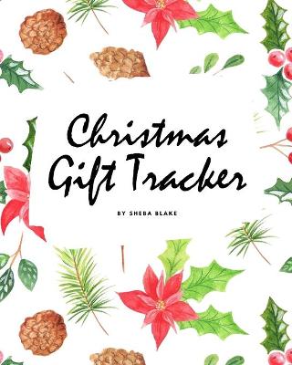 Book cover for Christmas Gift Tracker (8x10 Softcover Log Book / Tracker / Planner)