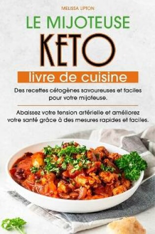 Cover of La Mijoteuse Keto Livre de cuisine