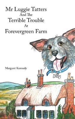 Book cover for Mr Luggie Tatters and the Terrible Trouble at Forevergreen Farm
