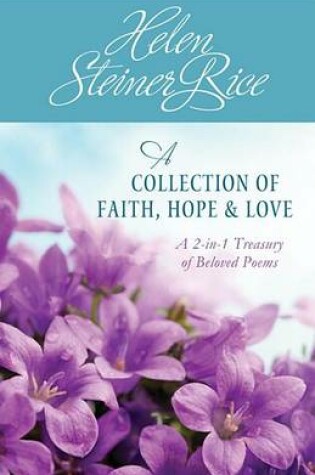 Cover of Helen Steiner Rice: A Collection of Faith, Hope, & Love