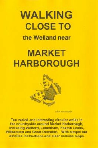 Cover of Walking Close to the Welland Near Market Harborough