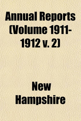 Book cover for Annual Reports (Volume 1911-1912 V. 2)