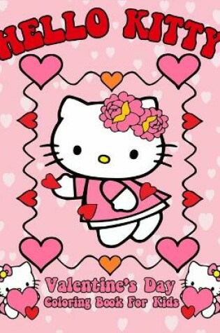 Cover of Hello Kitty Valentine`s Day Coloring Book For Kids