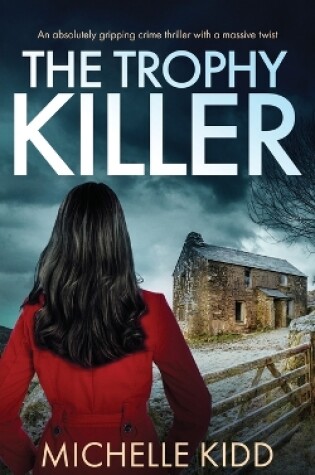 Cover of THE TROPHY KILLER an absolutely gripping crime thriller with a massive twist