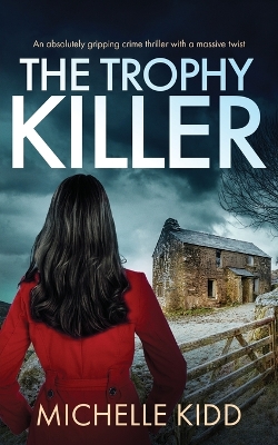 Book cover for THE TROPHY KILLER an absolutely gripping crime thriller with a massive twist