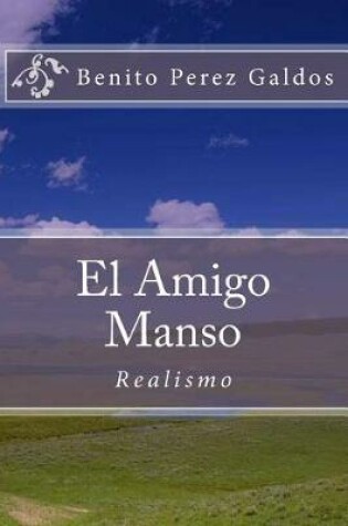 Cover of El Amigo Manso (Spanish) Edition