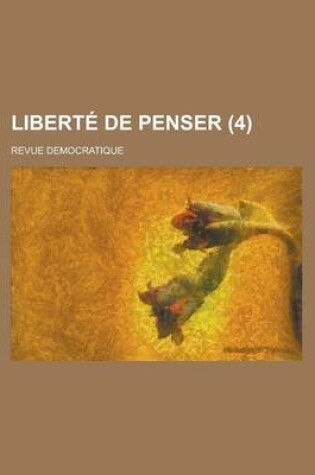 Cover of Liberte de Penser (4); Revue Democratique