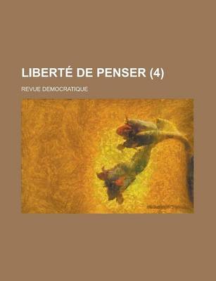 Book cover for Liberte de Penser (4); Revue Democratique