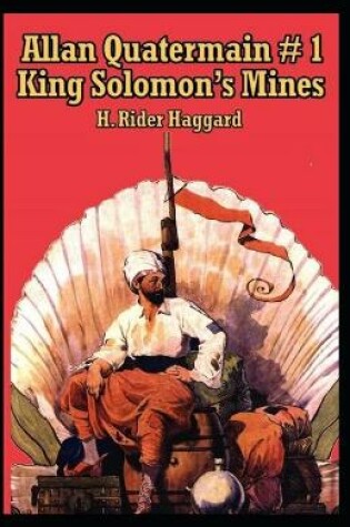 Cover of King Solomon's Mines (Allan Quatermain #1) Illustrated